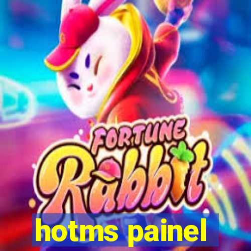 hotms painel